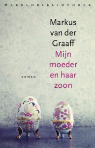 omslag van de roman Mijn moeder en haar zoon - Markus van der Graaff